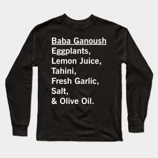 Baba Ganoush Eggplant Recipe Vegan Vegetarian Foodie Gift Long Sleeve T-Shirt